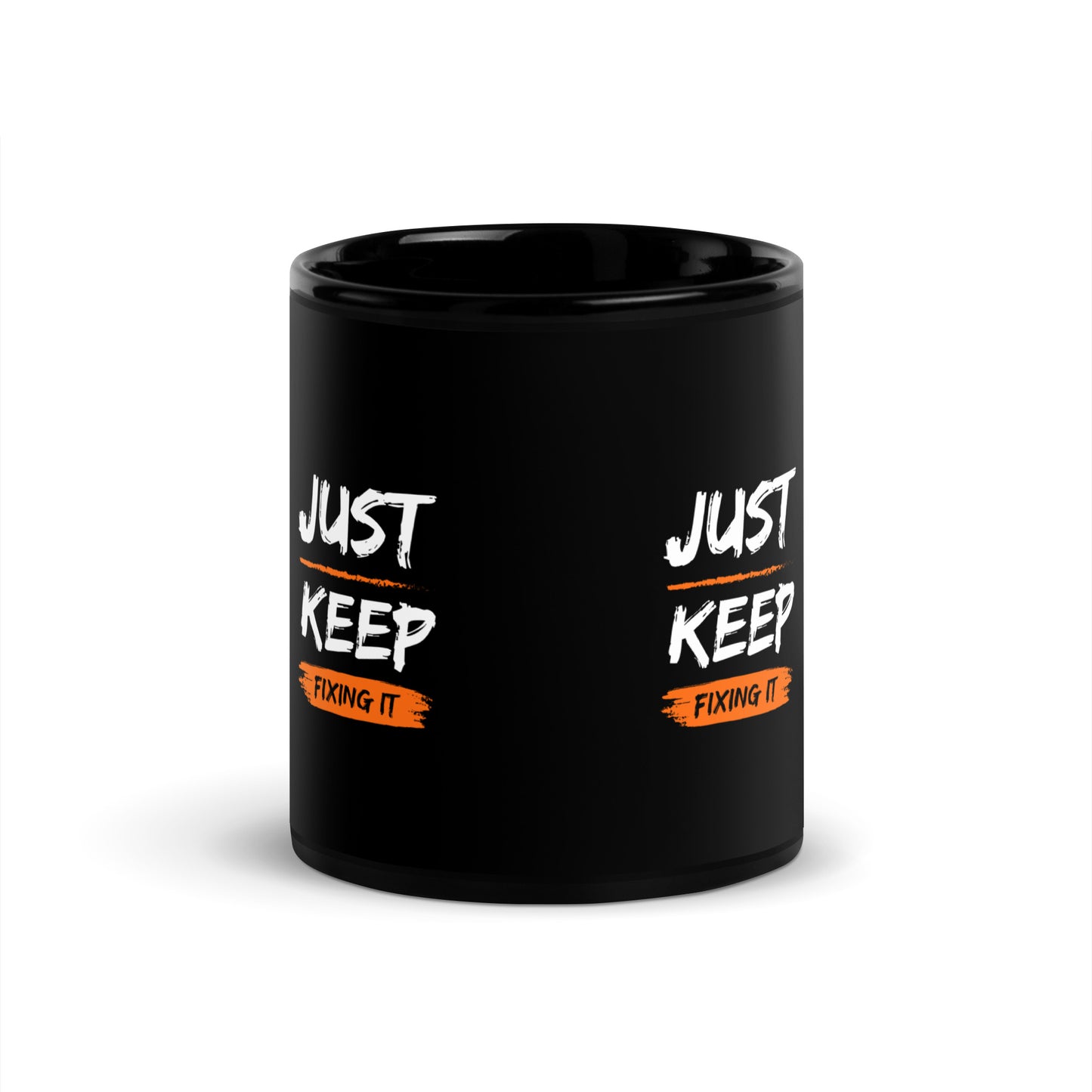 Just keep fixing it Mug